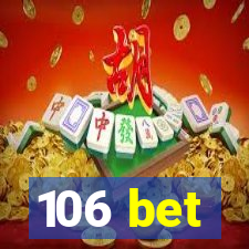 106 bet